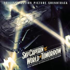 Sky Captain And The World Of Tomorrow (Original Motion Picture Soundtrack)