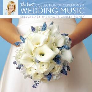 The Knot Collection of Ceremony & Wedding Music selected by The Knot's Carley Roney