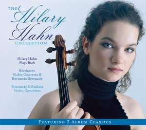 3-Pak (Hilary Hahn Plays Bach/Beethoven:Violin Concerto, Bernstein Serenade/Stravinsky, Brahms Violin Concertos)