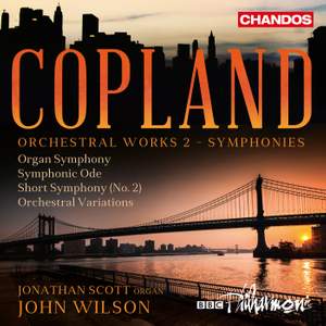 Copland: Orchestral Works, Vol. 2 - Symphonies