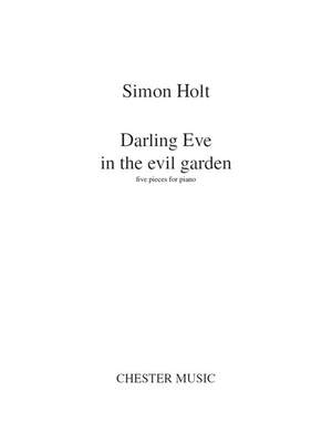 Simon Holt: Darling Eve in the Evil Garden