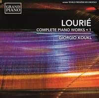 Arthur Lourié: Complete Piano Works, Vol. 1