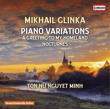 Glinka: Piano Variations, A Greeting to My Homeland, Nocturnes
