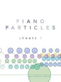 Steffen Wick: Piano Particles - Sheets I