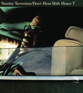 Don't Mess With Mister T. (CTI Records 40th Anniversary Edition)
