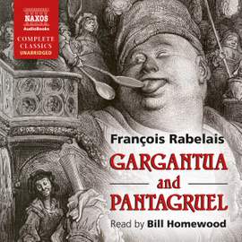François Rabelais: Gargantua and Pantagruel (Unabridged)