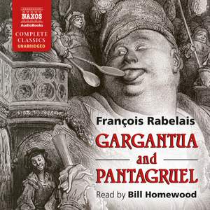 François Rabelais: Gargantua and Pantagruel (Unabridged)