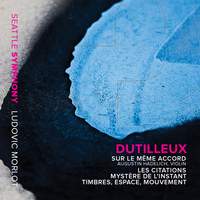 Dutilleux: Sur le même accord