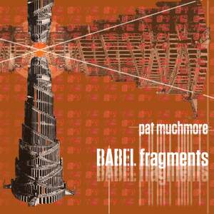 Pat Muchmore: BABEL Fragments