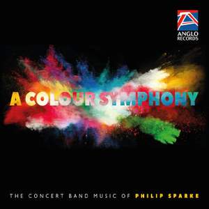 Philip Sparke: A Colour Symphony