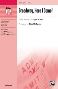 Joe Iconis: Broadway, Here I Come SATB