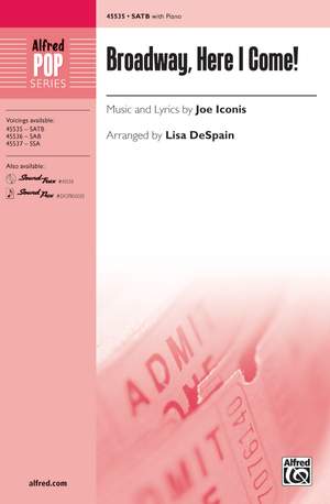 Joe Iconis: Broadway, Here I Come SATB