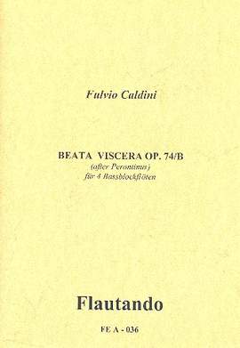 Fulvio Caldini: Beata Viscera Opus 74C