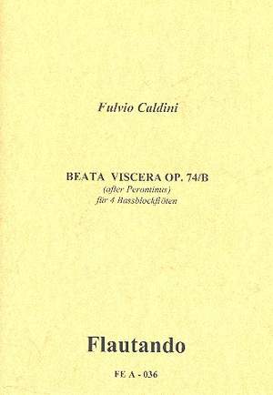Fulvio Caldini: Beata Viscera Opus 74C