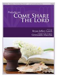 Grimoaldo Macchia: Prelude on Come Share the Lord