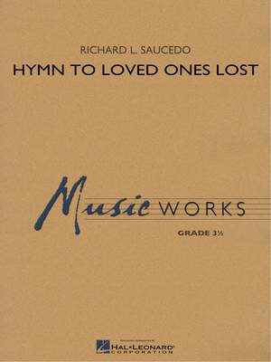 Richard L. Saucedo: Hymn to Loved Ones Lost