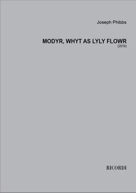 Joseph Phibbs: Modyr, whyt as lyly flowr