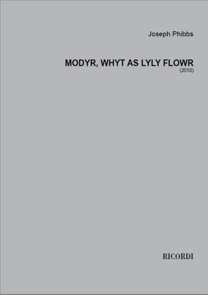 Joseph Phibbs: Modyr, whyt as lyly flowr