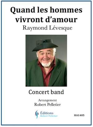 Raymond Lévesque: Quand les hommes vivront d&#39;amour | Presto Music