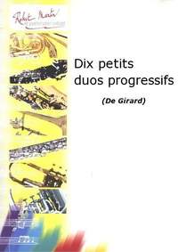 Girard: Dix Petits Duos Progressifs