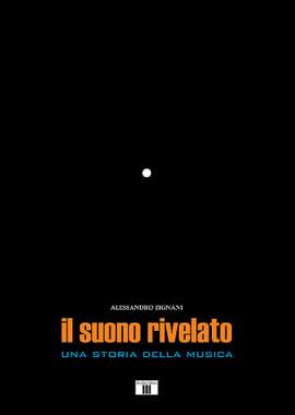 Alessandro Zignani: Il suono rivelato