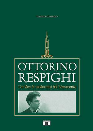 Daniele Gambaro: Ottorino Respighi