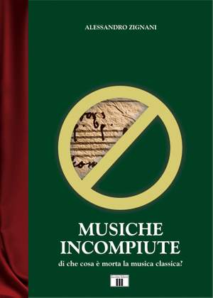 Alessandro Zignani: Musiche Incompiute