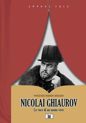 Vincenzo Ramon Bisogni: Nicolai Ghiaurov. La voce di un uomo vero