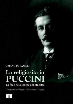 Oriano De Ranieri: La religiosità in Puccini
