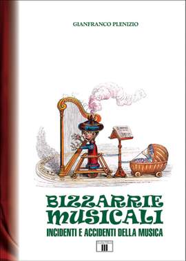 Gianfranco Plenizio: Bizzarrie Musicali