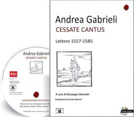 Giuseppe Clericetti: Andrea Gabrieli: Cessate Cantus