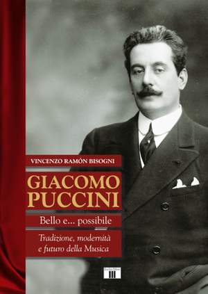 Vincenzo Ramon Bisogni: Giacomo Puccini bello e...possibile