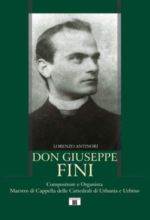 Lorenzo Antinori: Don Giuseppe Fini