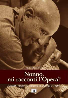 Vieri Poggiali: Nonno, mi racconti l'Opera?
