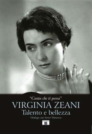 Sever Voinescu: Virginia Zeani. Talento e bellezza.