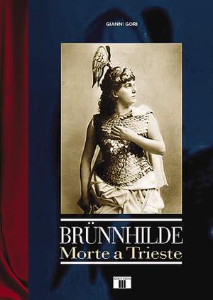 Gianni Gori: Brunnhilde - Morte A Trieste