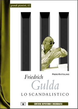 Piero Rattalino: Friedrich Gulda - Lo Scandalistico