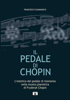 Francesco Giammarco: Il Pedale Di Chopin
