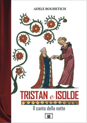 Adele Boghetich: Tristan e Isolde. Il canto della notte