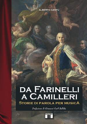 Alberto Cantu': Da Farinelli a Camilleri