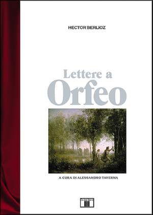 Hector Berlioz: Lettere a Orfeo