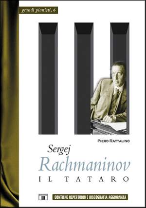 Piero Rattalino: Sergej Rachmaninov - Il Tataro