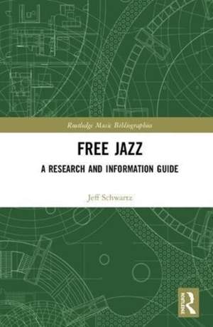 Free Jazz: A Research and Information Guide