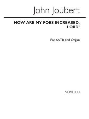 John Joubert: How Are My Foes Increased, Lord! Op.61