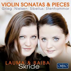 Violin Sonatas & Pieces: Baiba Skride & Lauma Skride