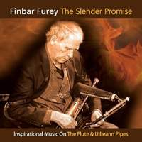 The Slender Promise. Inspirational Music on the Flute & Uilleann Pipes