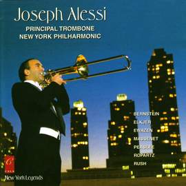 Joseph Alessi Plays Bernstein, Peaslee, Rush, Ewazen, Massenet, Ropartz, Bernstein and Elkjer