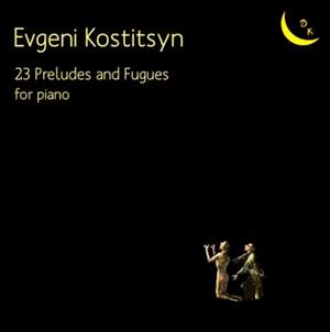 Kostitsyn: 23 Preludes and Fugues