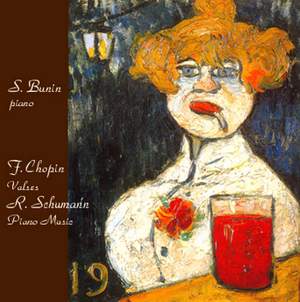 Bunin, piano. Chopin, valses. Schumann, piano music.