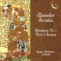 Scriabin: Symphony No. 1 in E Major, Op. 26 & The Poem of Ecstasy, Op. 54